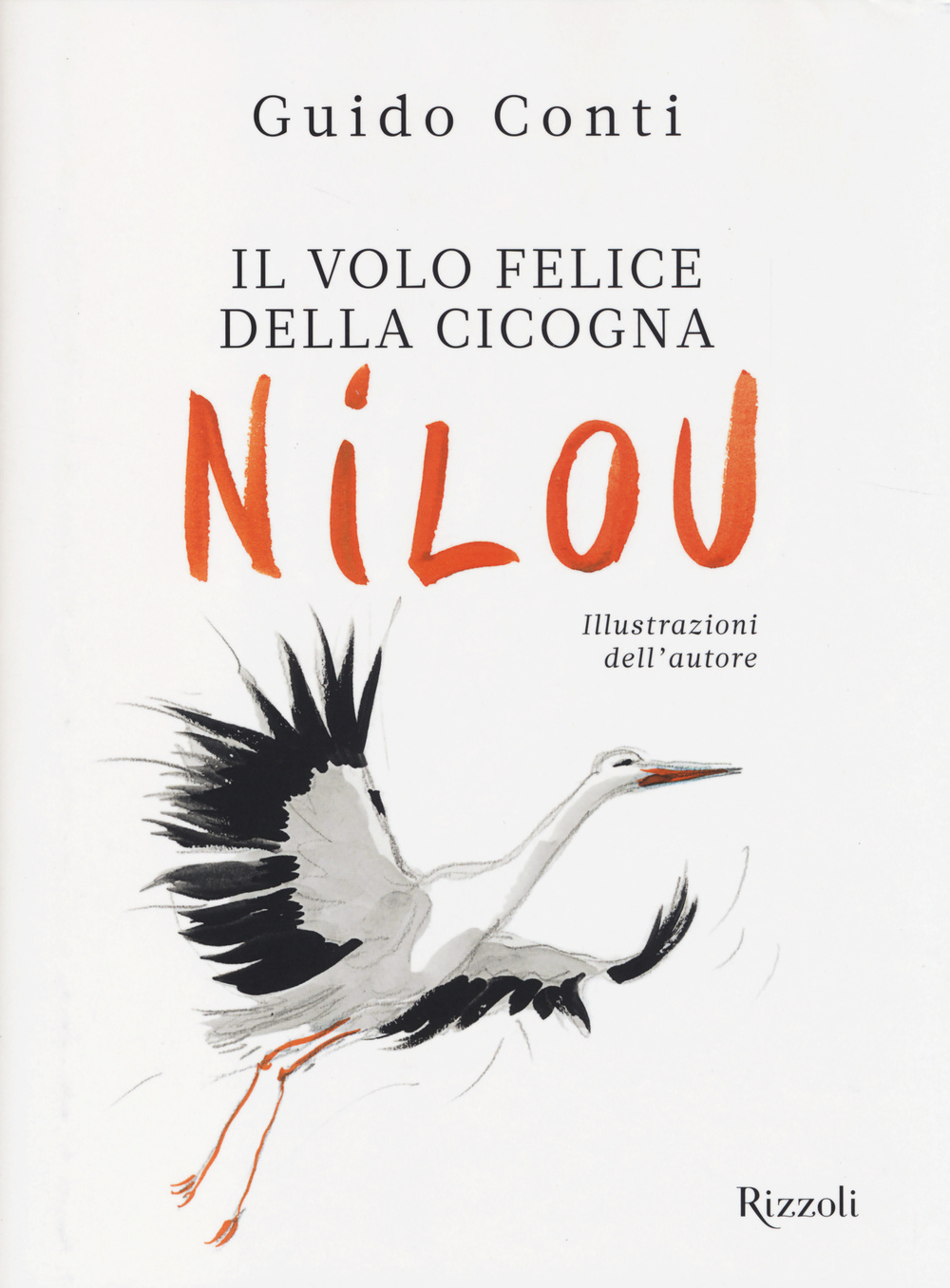 Libro volo felice della cicogna Nilou di Guido Conti - ean 9788817078672 - Rizzoli
