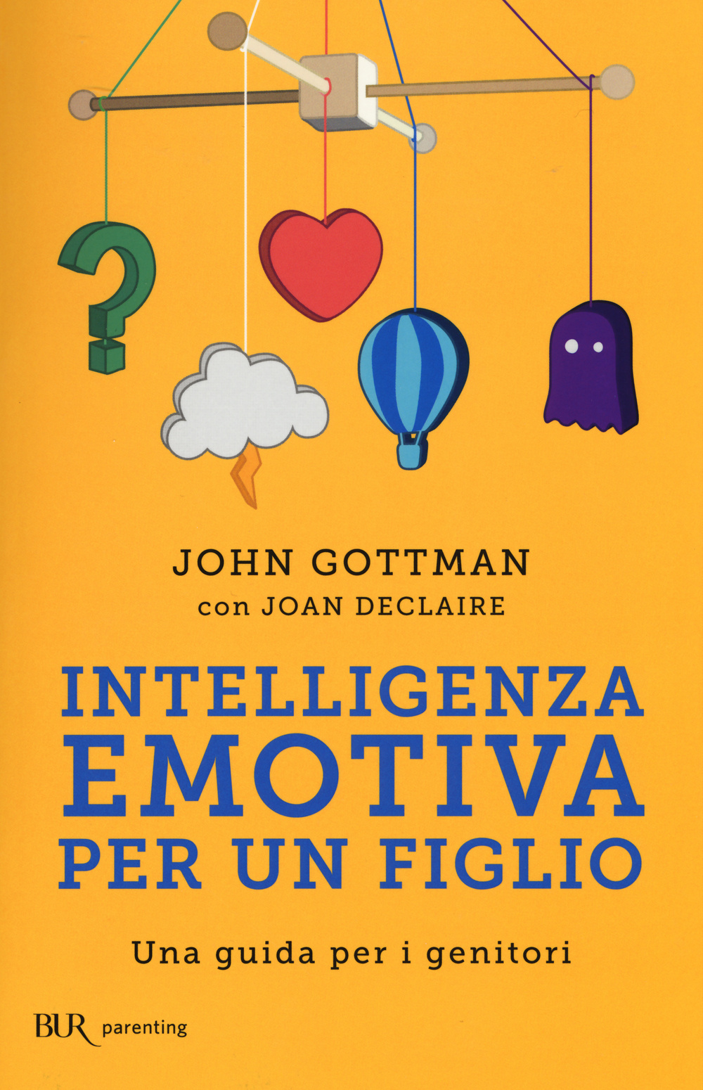 Libro Intelligenza emotiva per un figlio. Una guida per i genitori di John Gottman; Joan Declaire - ean 9788817080187 - Rizzoli
