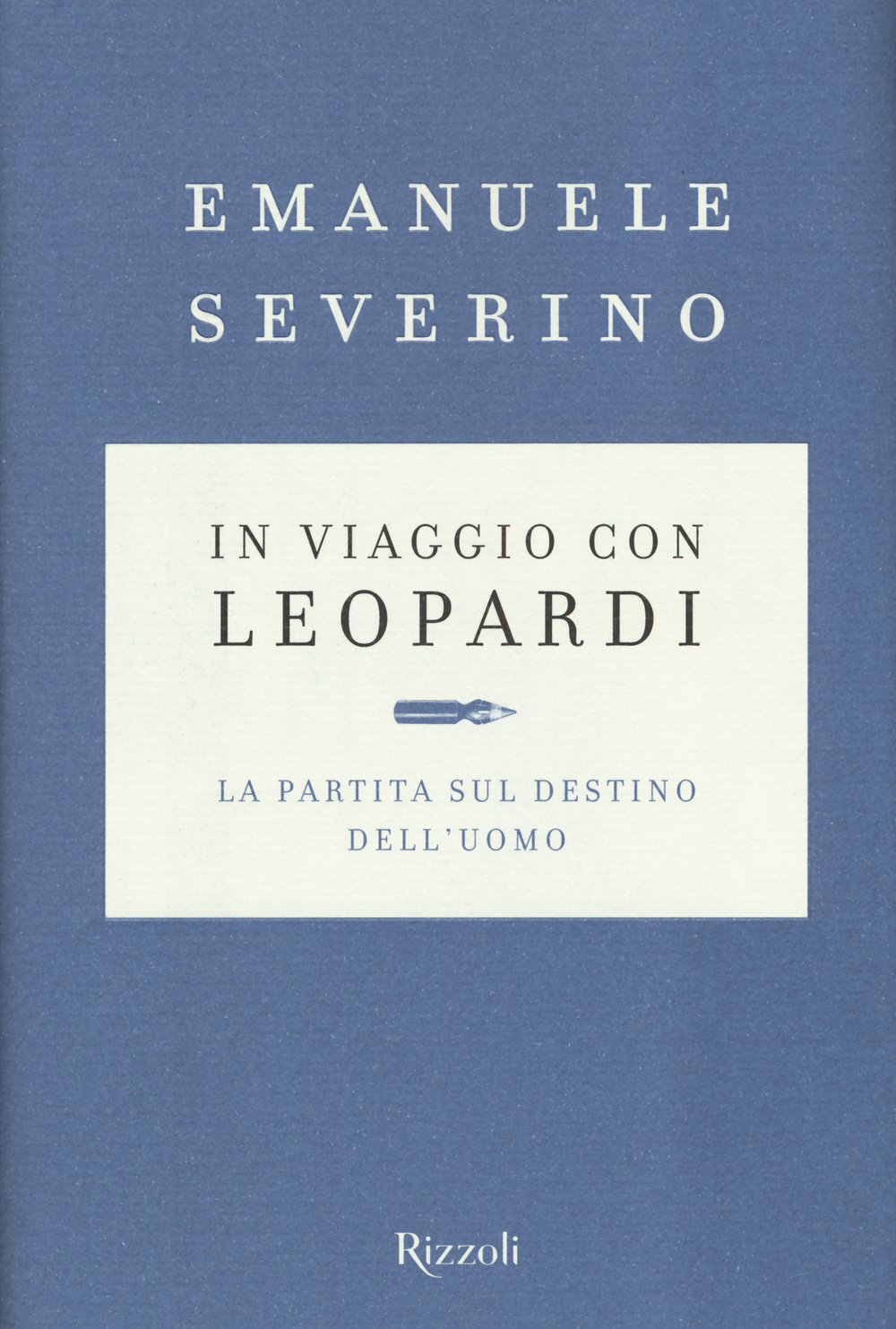 Libro In viaggio con Leopardi. La partita sul destino dell'uomo di Emanuele Severino - ean 9788817081931 - Rizzoli