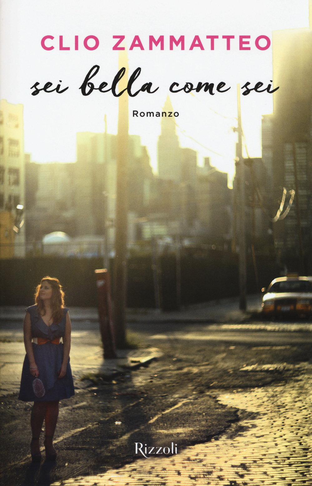 Libro Sei bella come sei di Clio Zammatteo; Elisa Gioia - ean 9788817084246 - Rizzoli