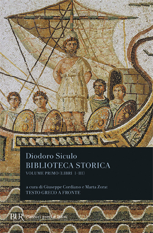 Libro Biblioteca storica. Testo greco a fronte di Diodoro Siculo - ean 9788817100212 - Rizzoli