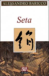 Libro Seta di Alessandro Baricco - ean 9788817106252 - Rizzoli