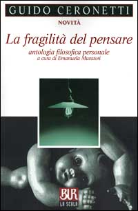 Libro fragilità del pensare. Antologia filosofica personale di Guido Ceronetti - ean 9788817106344 - Rizzoli