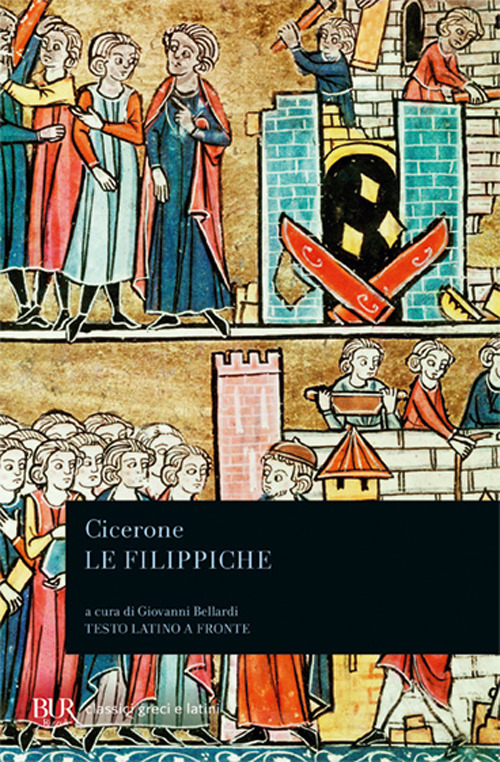 Libro Filippiche. Testo latino a fronte di Marco Tullio Cicerone - ean 9788817106887 - Rizzoli
