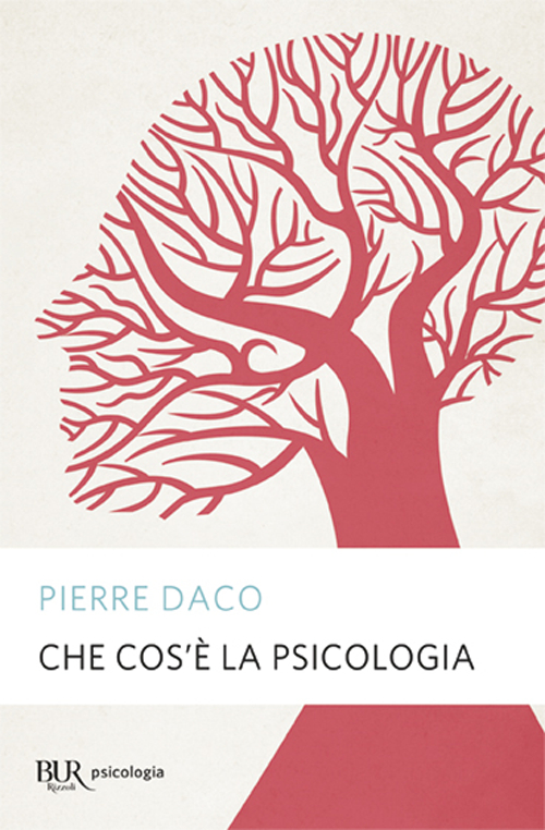 Libro Che cos'è la psicologia di Pierre Daco - ean 9788817107662 - Rizzoli