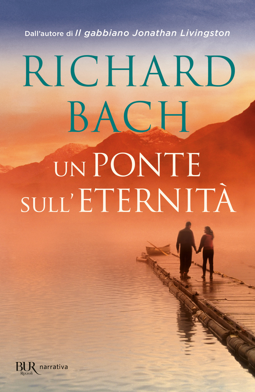 Libro ponte sull'eternità di Richard Bach - ean 9788817113489 - Rizzoli