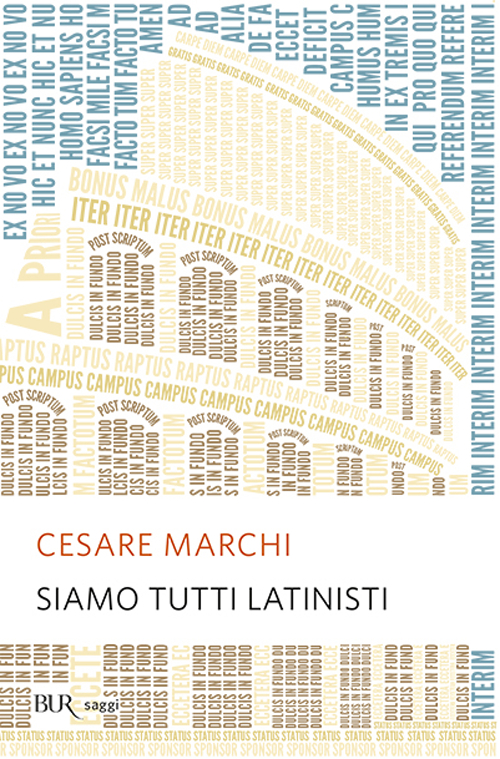 Libro Siamo tutti latinisti di Cesare Marchi - ean 9788817115605 - Rizzoli
