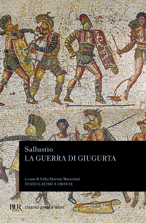 Libro guerra di Giugurta. Testo latino a fronte di Caio Crispo Sallustio - ean 9788817120883 - Rizzoli