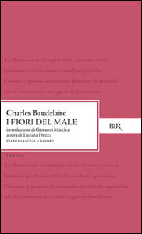 Libro fiori del male. Testo francese a fronte di Charles Baudelaire - ean 9788817122535 - Rizzoli