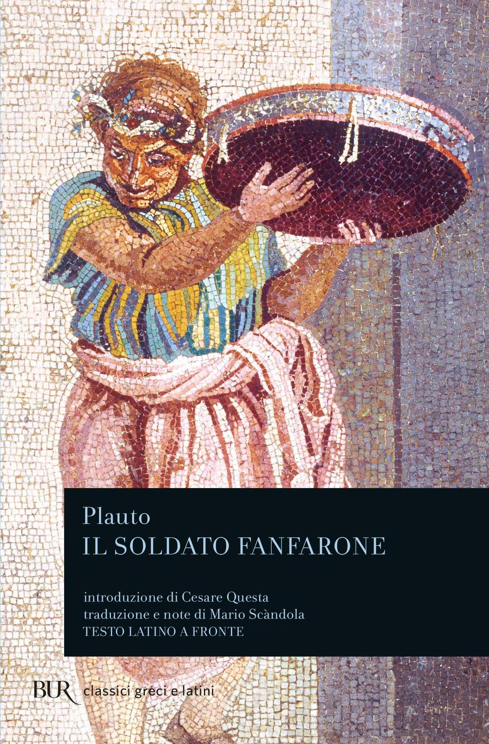 Libro soldato fanfarone. Testo latino a fronte di T. Maccio Plauto - ean 9788817122559 - Rizzoli