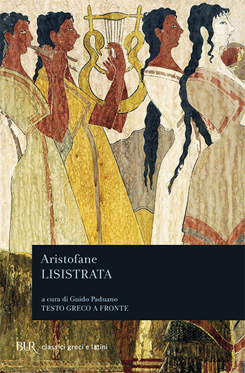 Libro Lisistrata. Testo greco a fronte di Aristofane - ean 9788817123273 - Rizzoli