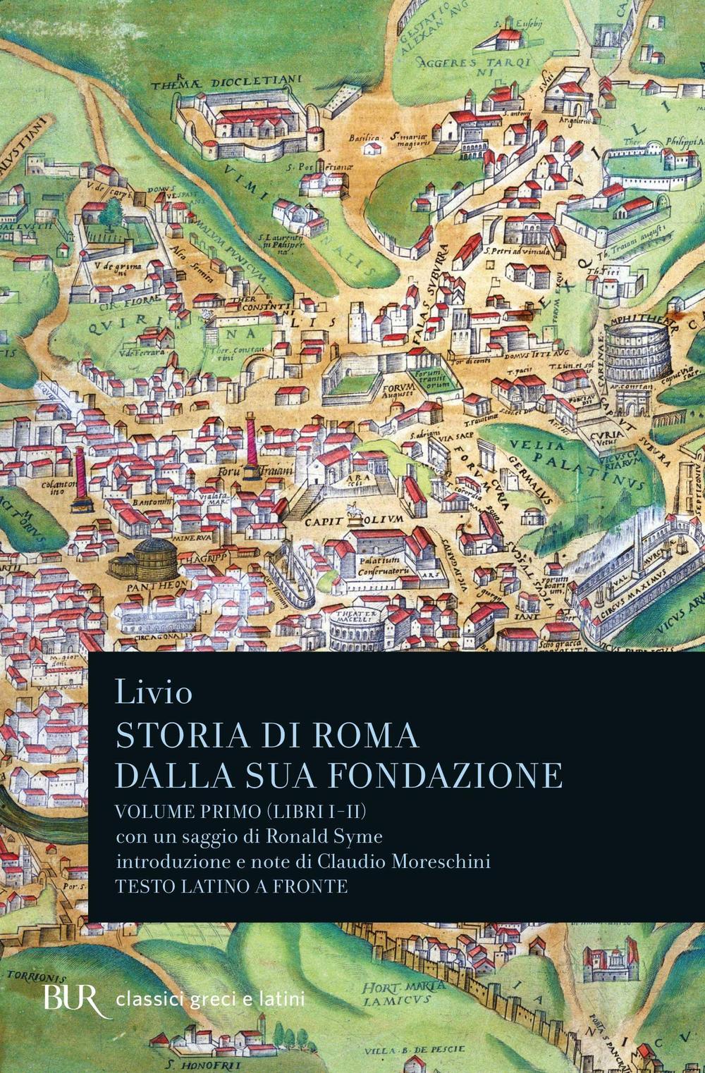 Libro Storia di Roma dalla sua fondazione. Testo latino a fronte di Tito Livio - ean 9788817123655 - Rizzoli