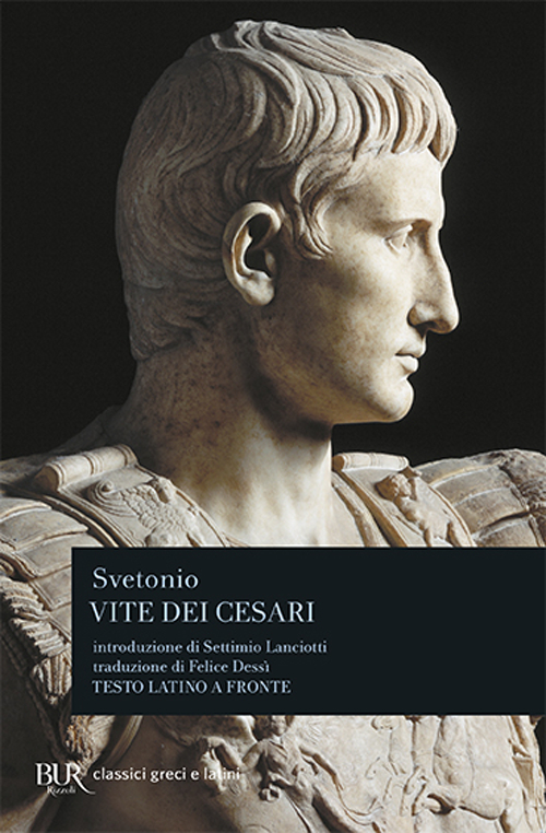Libro Vite dei Cesari. Testo latino a fronte di C. Tranquillo Svetonio - ean 9788817123822 - Rizzoli
