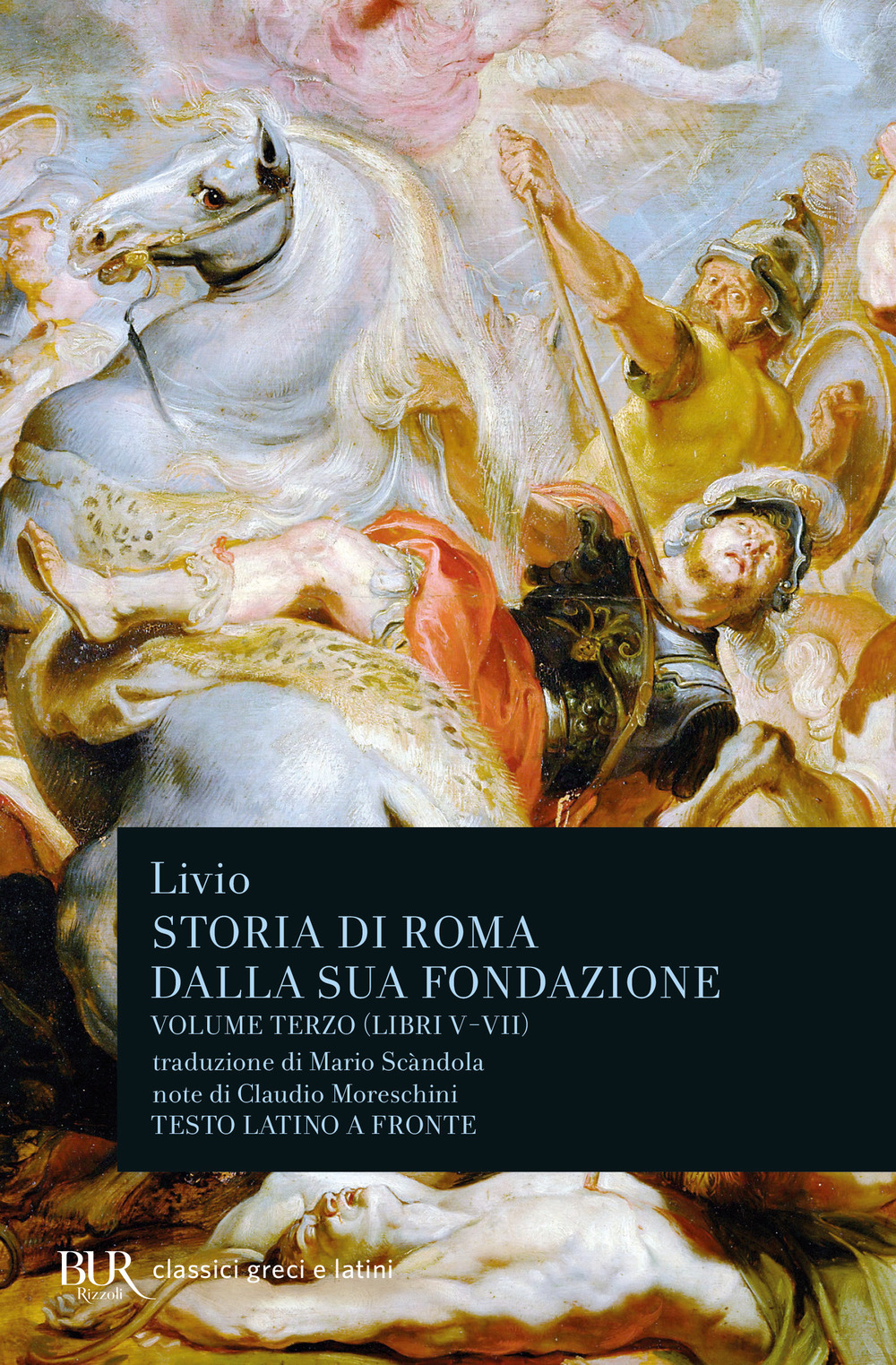 Libro Storia di Roma dalla sua fondazione. Testo latino a fronte di Tito Livio - ean 9788817123914 - Rizzoli