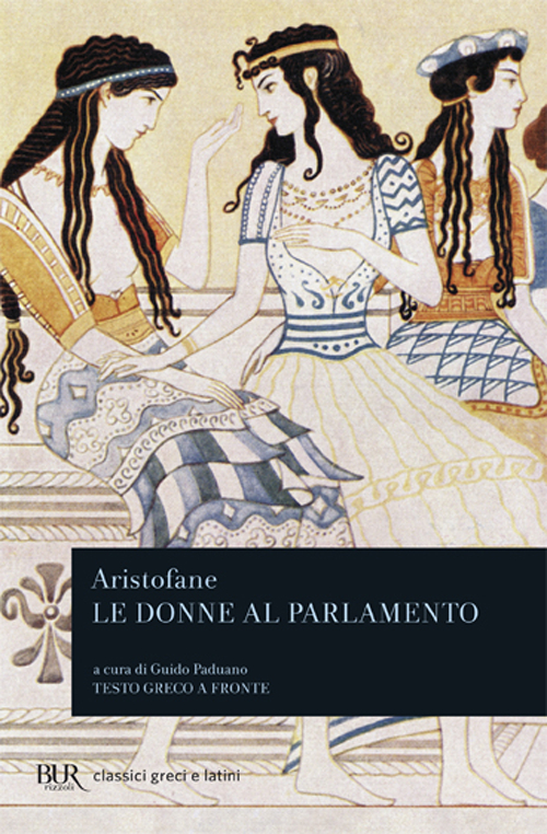 Libro donne al parlamento di Aristofane - ean 9788817124942 - Rizzoli