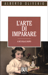 Libro arte di imparare di Alberto Oliverio - ean 9788817126021 - Rizzoli
