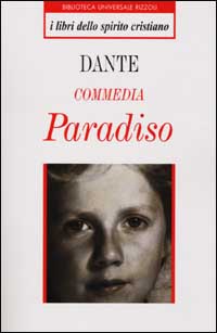 Libro Commedia. Paradiso di Dante Alighieri - ean 9788817126731 - Rizzoli