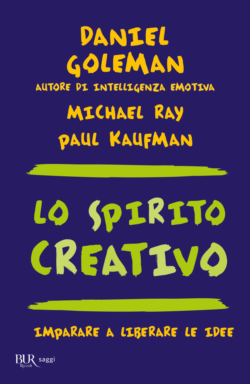 Libro spirito creativo di Daniel Goleman; Michael Ray; Paul Kaufman - ean 9788817127189 - Rizzoli