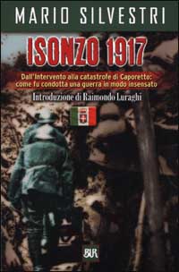 Libro Isonzo 1917 di Mario Silvestri - ean 9788817127196 - Rizzoli