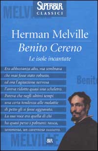 Libro Benito Cereno. Le isole incantate di Herman Melville - ean 9788817127370 - Rizzoli