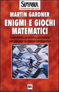Libro Enigmi e giochi matematici di Martin Gardner - ean 9788817127479 - Rizzoli