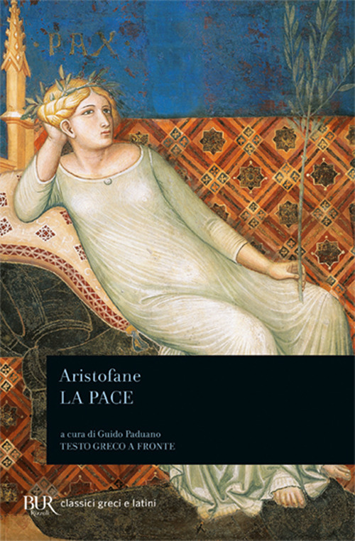 Libro pace. Testo greco a fronte di Aristofane - ean 9788817127561 - Rizzoli