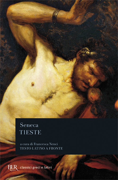 Libro Tieste. Testo latino a fronte di Lucio Anneo Seneca - ean 9788817127660 - Rizzoli