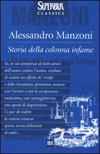 Libro Storia della colonna infame di Alessandro Manzoni - ean 9788817127868 - Rizzoli