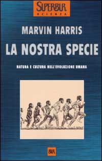 Libro nostra specie di Marvin Harris - ean 9788817128025 - Rizzoli