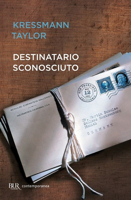 Libro Destinatario sconosciuto di Katherine Kressmann Taylor - ean 9788817128216 - Rizzoli
