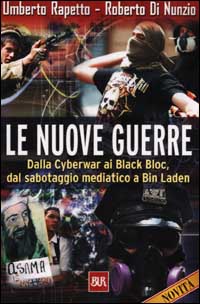 Libro nuove guerre. Dalla Cyberwar ai Black Bloc