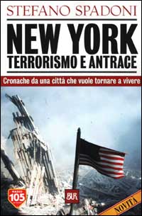 Libro New York. Terrorismo e antrace di Stefano Spadoni - ean 9788817128346 - Rizzoli
