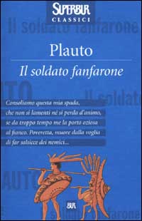 Libro soldato fanfarone di T. Maccio Plauto - ean 9788817128599 - Rizzoli