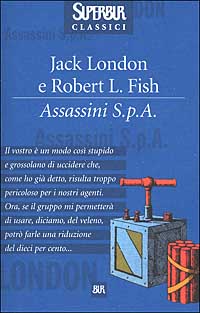 Libro Assassini S.p.A. di Jack London; Robert L. Fish - ean 9788817129251 - Rizzoli