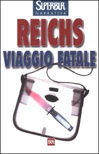 Libro Viaggio fatale di Kathy Reichs - ean 9788817129503 - Rizzoli