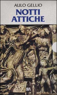 Libro Notti attiche. Testo latino a fronte di Aulo Gellio - ean 9788817129725 - Rizzoli