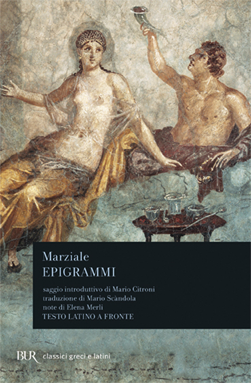 Libro Epigrammi. Testo latino a fronte di Marco Valerio Marziale - ean 9788817129800 - Rizzoli