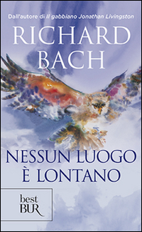 Libro Nessun luogo è lontano di Richard Bach - ean 9788817134897 - Rizzoli