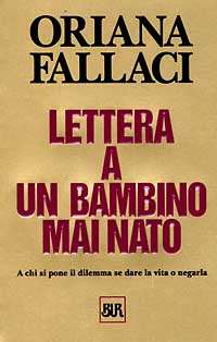 Libro Lettera a un bambino mai nato di Oriana Fallaci - ean 9788817150101 - Rizzoli