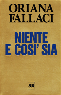 Libro Niente e così sia di Oriana Fallaci - ean 9788817150125 - Rizzoli