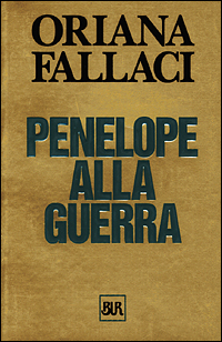 Libro Penelope alla guerra di Oriana Fallaci - ean 9788817150132 - Rizzoli