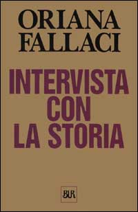Libro Intervista con la storia di Oriana Fallaci - ean 9788817153782 - Rizzoli