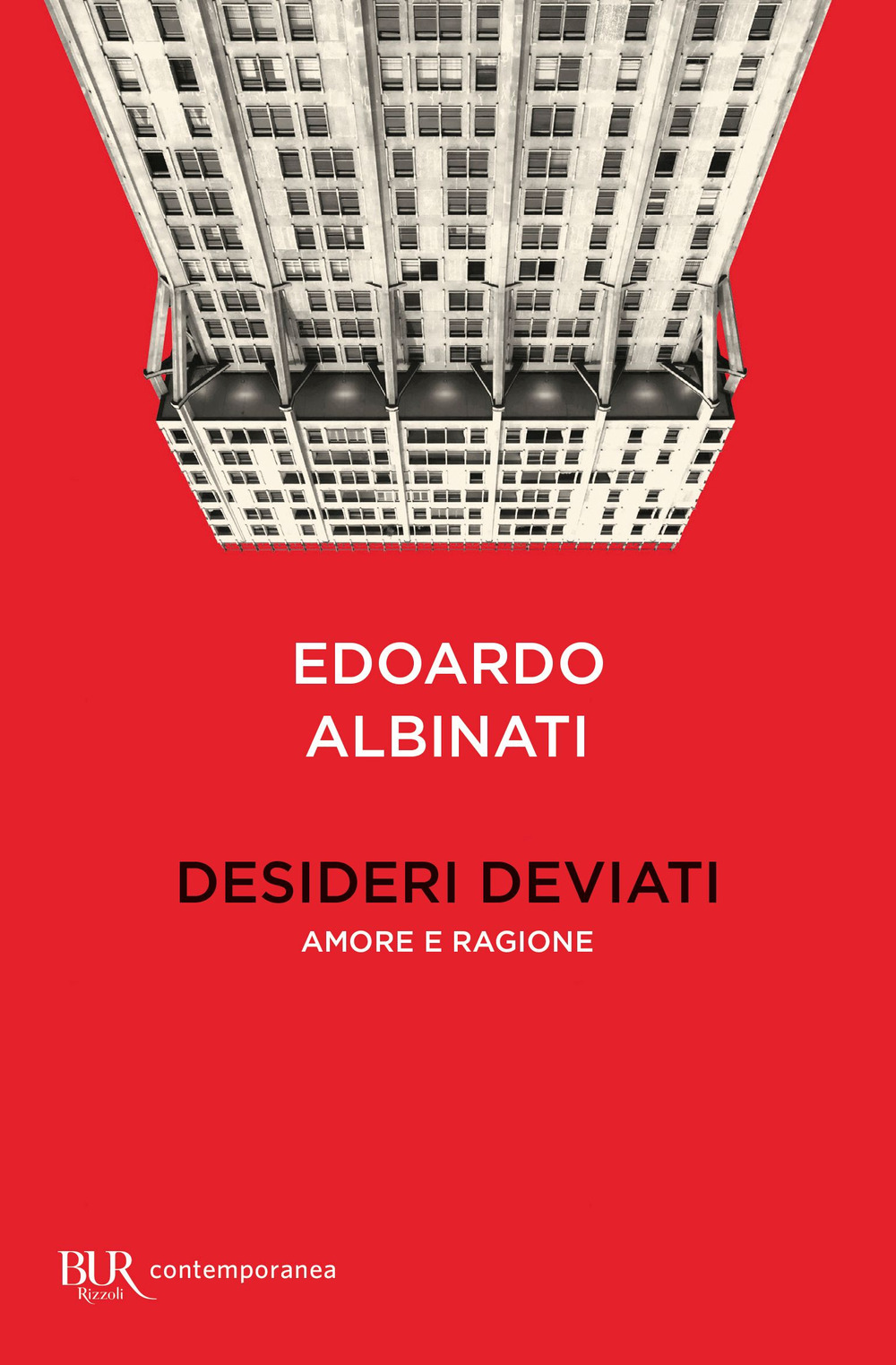 Libro Desideri deviati. Amore e ragione di Edoardo Albinati - ean 9788817158220 - Rizzoli