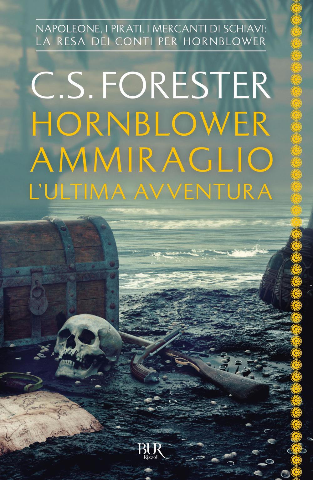 Libro Hornblower ammiraglio. L'ultima avventura di Cecil Scott Forester - ean 9788817162791 - Rizzoli