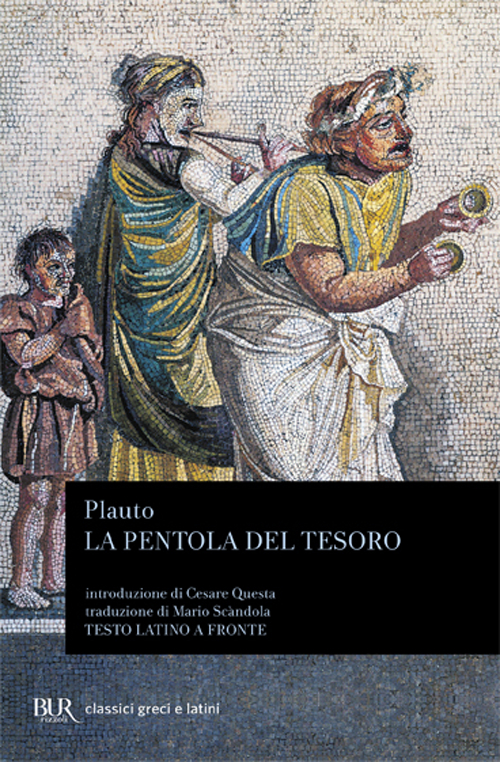 Libro pentola del tesoro. Testo latino a fronte di T. Maccio Plauto - ean 9788817165242 - Rizzoli