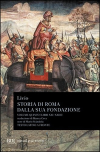 Libro Storia di Roma dalla sua fondazione. Testo latino a fronte di Tito Livio - ean 9788817165693 - Rizzoli