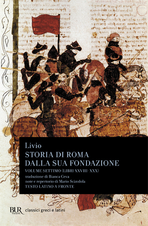 Libro Storia di Roma dalla sua fondazione. Testo latino a fronte di Tito Livio - ean 9788817165716 - Rizzoli