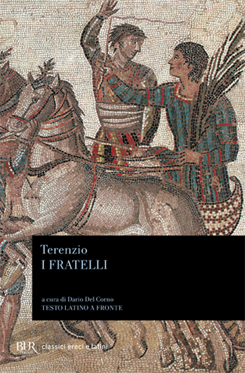 Libro fratelli. Testo latino a fronte di P. Afro Terenzio - ean 9788817166164 - Rizzoli