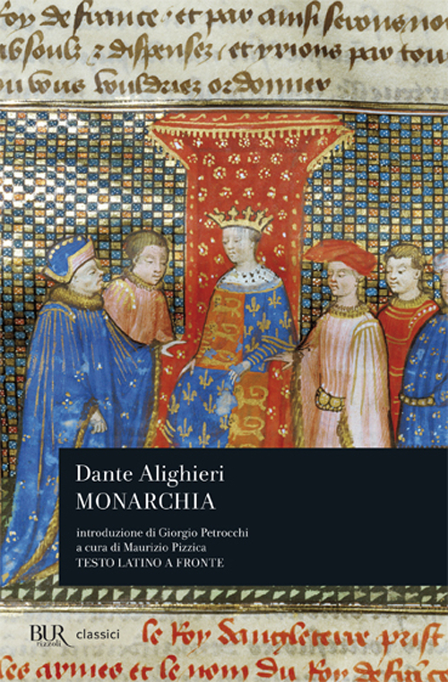 Libro Monarchia. Testo latino a fronte di Dante Alighieri - ean 9788817166829 - Rizzoli
