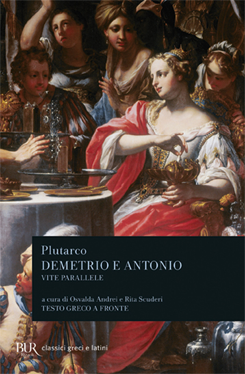 Libro Vite parallele. Demetrio e Antonio di Plutarco - ean 9788817167093 - Rizzoli